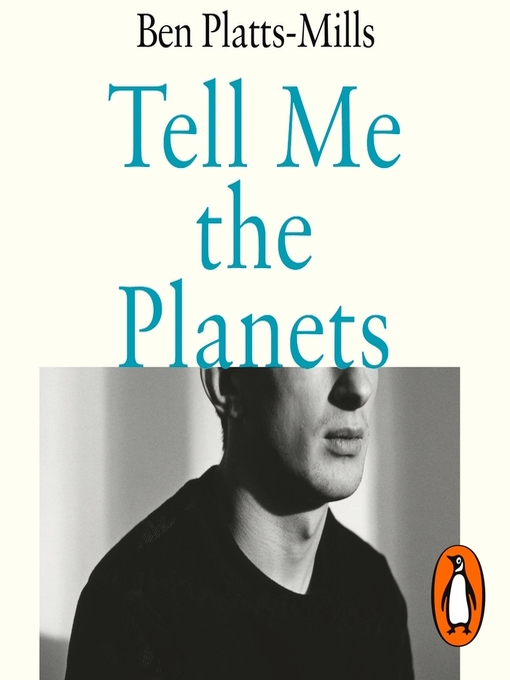 Title details for Tell Me the Planets by Ben Platts-Mills - Available